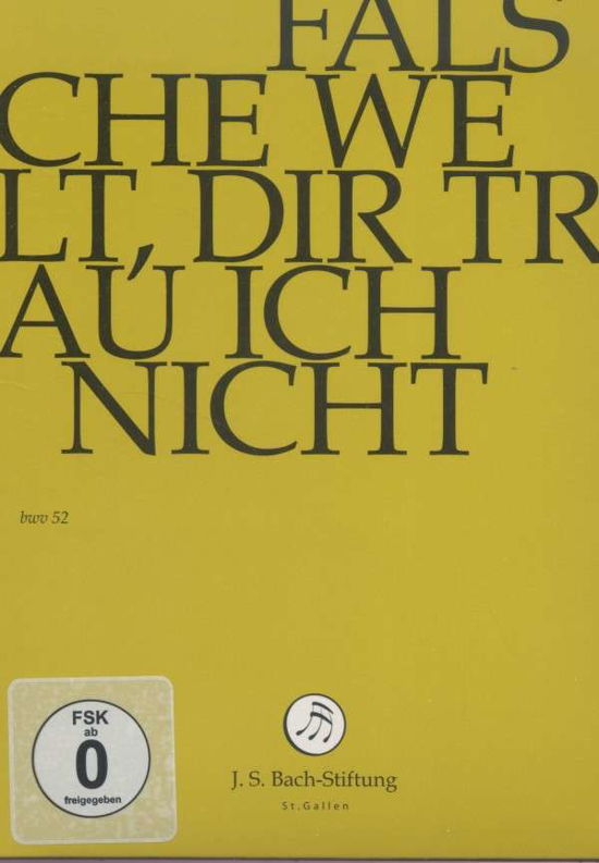 Cover for J.S. Bach-Stiftung / Lutz,Rudolf · Falsche Welt, dir traue ich (DVD) (2015)