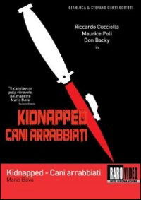 Cani Arrabbiati - Kidnapped - Cani Arrabbiati - Kidnapped - Filme -  - 8057092331910 - 10. September 2013