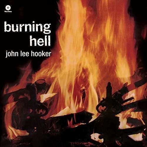 Cover for John Lee Hooker · Burning Hell + 4 Bonus Tracks (LP) [Bonus Tracks edition] (2016)