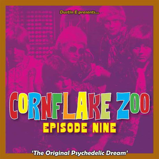 Cornflake Zoo Volume 9 - the Original Psychedelic Dream - Dustin E Presents... Cornflake Zoo: Episode / Var - Musik - PARTICLES - 8690116407910 - 21. Juli 2017