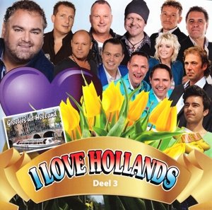 Cover for I Love Hollands · I Love Hollands 3 (CD) (2015)