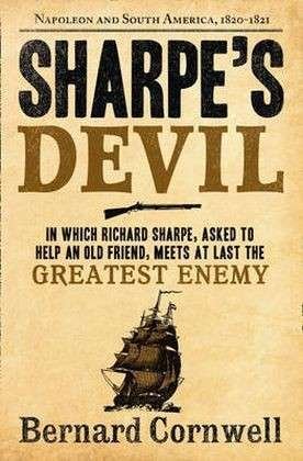 Cover for Bernard Cornwell · Sharpe’s Devil: Napoleon and South America, 1820–1821 - The Sharpe Series (Paperback Bog) (2012)