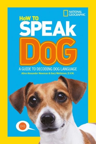 Cover for National Geographic Kids · How To Speak Dog: A Guide to Decoding Dog Language - National Geographic Kids (Paperback Bog) [Edition edition] (2018)