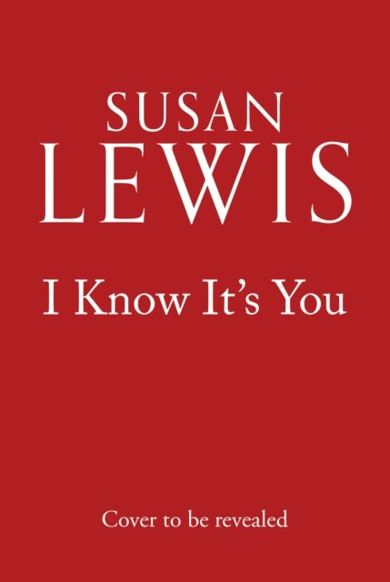 Cover for Susan Lewis · I Know It’s You (Inbunden Bok) (2023)