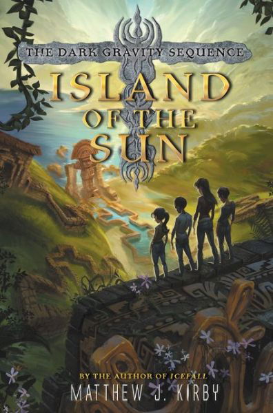 Cover for Matthew J. Kirby · Island of the Sun - Dark Gravity Sequence (Pocketbok) (2017)