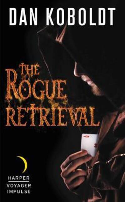 Cover for Dan Koboldt · The Rogue Retrieval (Paperback Book) (2016)