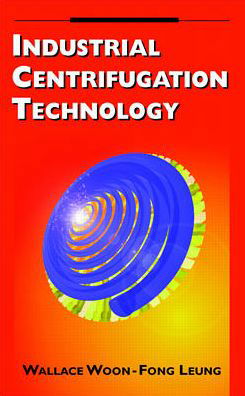 Cover for Wallace Leung · Industrial Centrifugation Technology (Innbunden bok) [Ed edition] (1998)