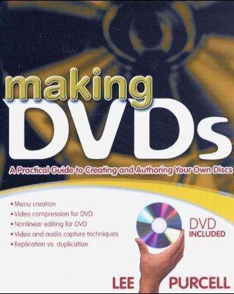 Making Dvds : Creating and Authoring Your Own Discs - Lee Purcell - Boeken - McGraw-Hill/TAB Electronics - 9780071431910 - 30 januari 2004