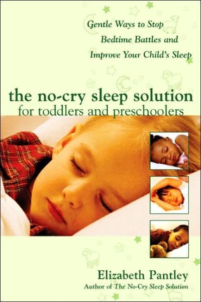 Cover for Elizabeth Pantley · The No-Cry Sleep Solution for Toddlers and Preschoolers: Gentle Ways to Stop Bedtime Battles and Improve Your Child’s Sleep (Pocketbok) [Ed edition] (2005)