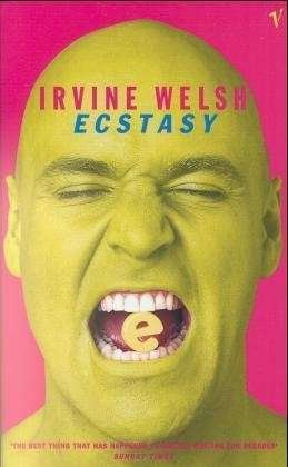 Ecstasy: Three Tales of Chemical Romance - Irvine Welsh - Bøker - Vintage Publishing - 9780099590910 - 4. september 1997