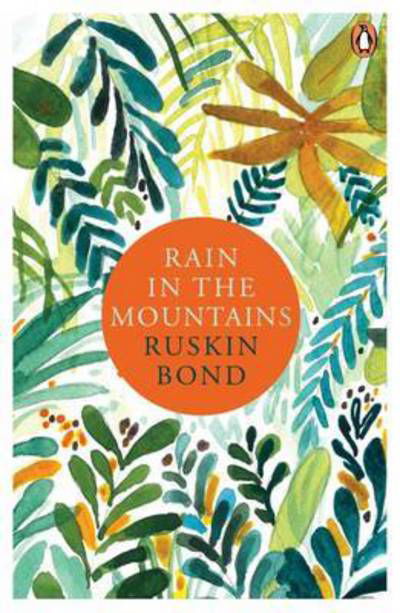 Cover for Ruskin Bond · Rain In The Mountains: Notes from the Himalayas (Paperback Book) (2016)