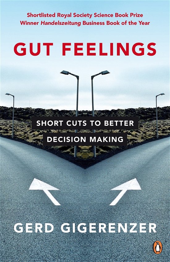 Gut Feelings: Short Cuts to Better Decision Making - Gerd Gigerenzer - Livros - Penguin Books Ltd - 9780141015910 - 28 de agosto de 2008