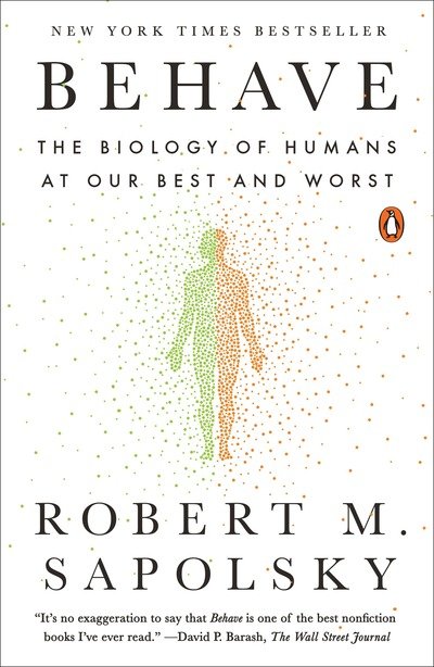 Cover for Robert M. Sapolsky · Behave: The Biology of Humans at Our Best and Worst (Paperback Bog) (2018)