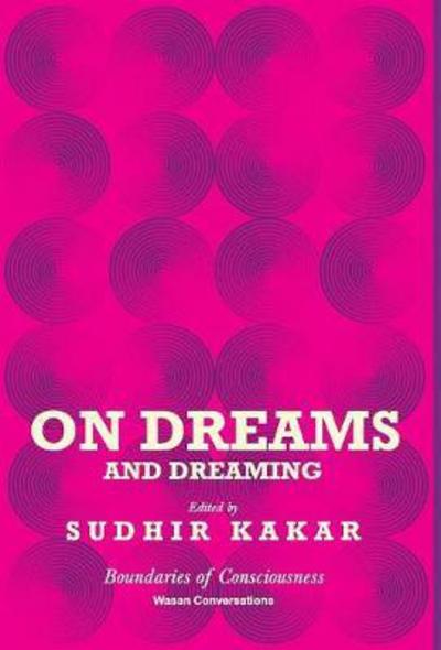 Cover for Senior Fellow Sudhir Kakar · On Dreams and Dreaming (Hardcover Book) (2011)