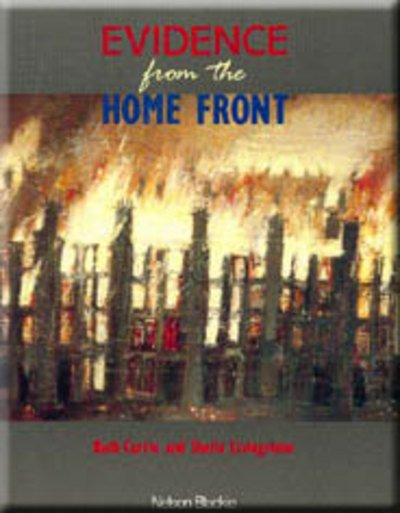 Evidence from the Home Front - Ruth Currie - Kirjat - Thomas Nelson Publishers - 9780174350910 - lauantai 1. toukokuuta 2004