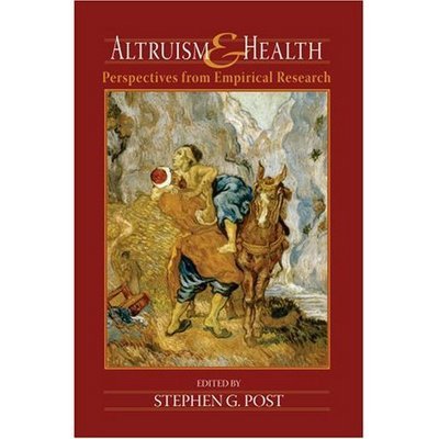 Altruism and Health: Perspectives from Empirical Research - Post - Libros - Oxford University Press Inc - 9780195182910 - 14 de junio de 2007