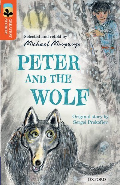 Cover for Michael Morpurgo · Oxford Reading Tree TreeTops Greatest Stories: Oxford Level 13: Peter and the Wolf - Oxford Reading Tree TreeTops Greatest Stories (Paperback Bog) (2016)