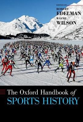 Cover for The Oxford Handbook of Sports History (Hardcover Book) (2017)