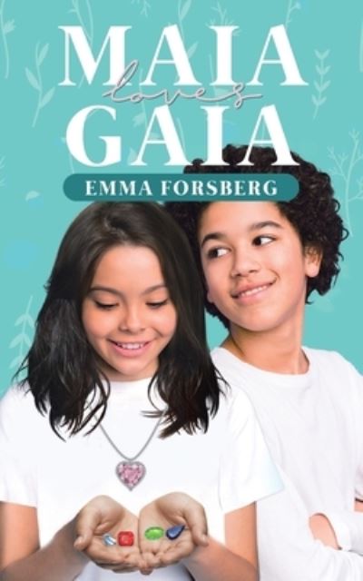 Cover for Emma Forsberg · Maia Loves Gaia (Paperback Book) (2021)