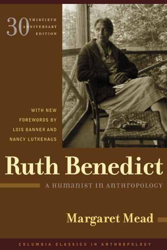 Cover for Margaret Mead · Ruth Benedict: A Humanist in Anthropology - Columbia Classics in Anthropology (Taschenbuch) [Thirtieth Anniversary edition] (2005)