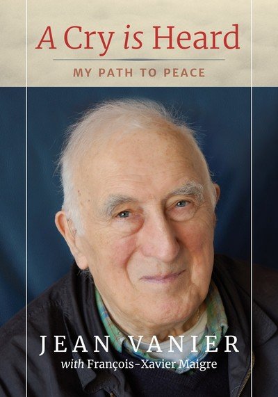 Cover for Jean Vanier · A Cry Is Heard: My path to peace (Pocketbok) (2018)