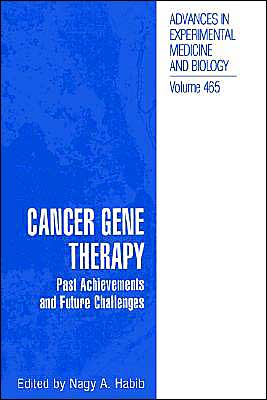 Cover for Nagy a Habib · Cancer Gene Therapy: Past Achievements and Future Challenges - Advances in Experimental Medicine and Biology (Hardcover Book) [2002 edition] (2000)