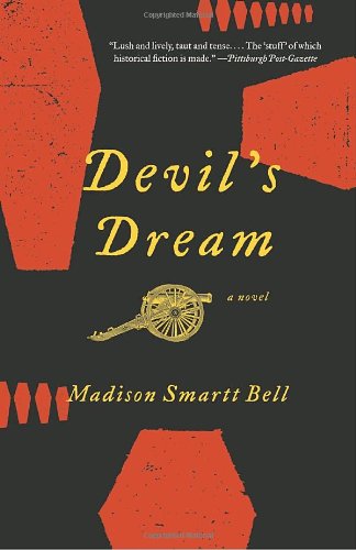 Devil's Dream - Madison Smartt Bell - Książki - Vintage - 9780307279910 - 16 listopada 2010