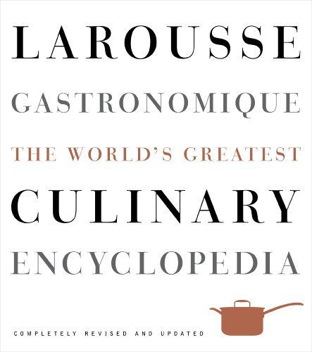 Cover for Librairie Larousse · Larousse Gastronomique: the World's Greatest Culinary Encyclopedia, Completely Revised and Updated (Hardcover Book) [Rev Upd edition] (2009)