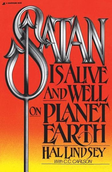 Satan Is Alive and Well on Planet Earth - Hal Lindsey - Books - Zondervan - 9780310277910 - December 3, 1972