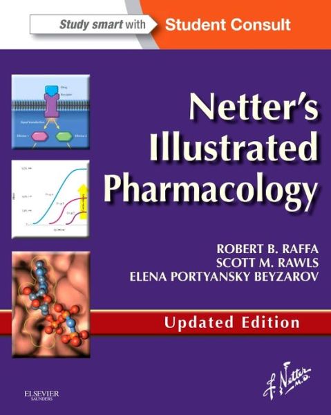 Cover for Raffa, Robert B. (Temple University School of Pharmacy&lt;br&gt;Philadelphia, Pennsylvania) · Netter's Illustrated Pharmacology Updated Edition: with Student Consult Access (Paperback Book) [Updated edition] (2013)