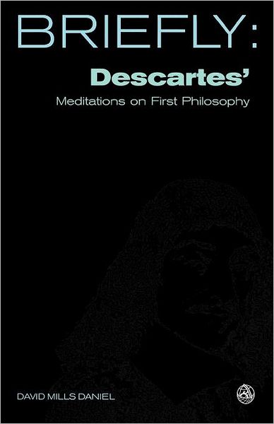 Cover for David Mills Daniel · Descartes' Meditation on First Philosophy - SCM Briefly (Paperback Bog) (2006)