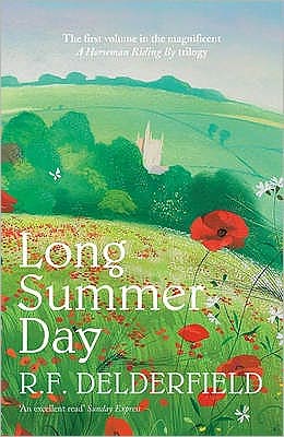 Long Summer Day: The first in the magnificent saga trilogy - A Horseman Riding By - R. F. Delderfield - Livres - Hodder & Stoughton - 9780340922910 - 3 mai 2007