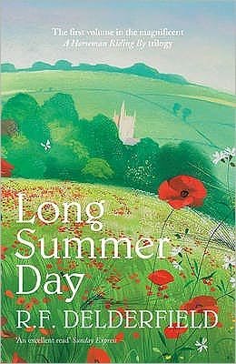 Cover for R. F. Delderfield · Long Summer Day: The first in the magnificent saga trilogy - A Horseman Riding By (Paperback Bog) (2007)