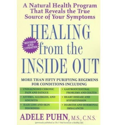 Cover for Adele Puhn · Healing from the Inside Out: a Natural Health Program That Reveals the True Source of Your Symptoms (Paperback Book) [Reprint edition] (1999)
