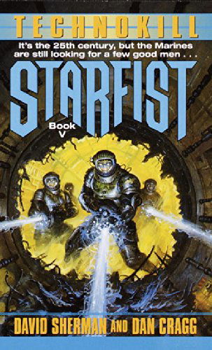 Starfist: Technokill: Book V - Starfist - David Sherman - Books - Random House USA Inc - 9780345435910 - August 1, 2000