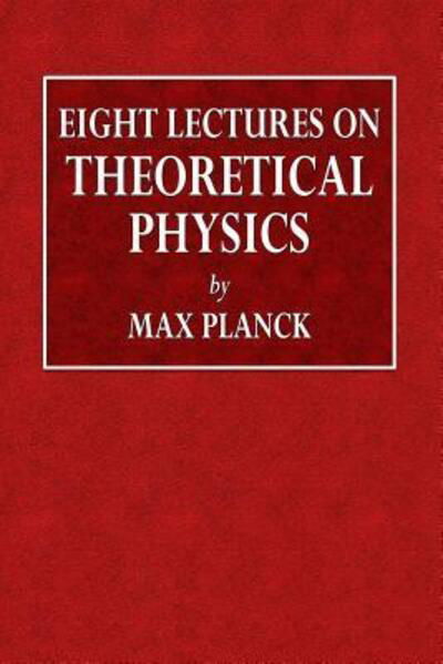Cover for Max Planck · Eight Lectures on Theoretical Physics (Paperback Book) (2018)