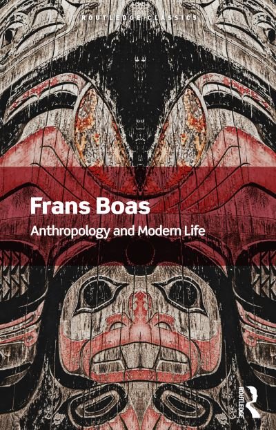 Cover for Franz Boas · Anthropology and Modern Life - Routledge Classics (Paperback Bog) (2021)