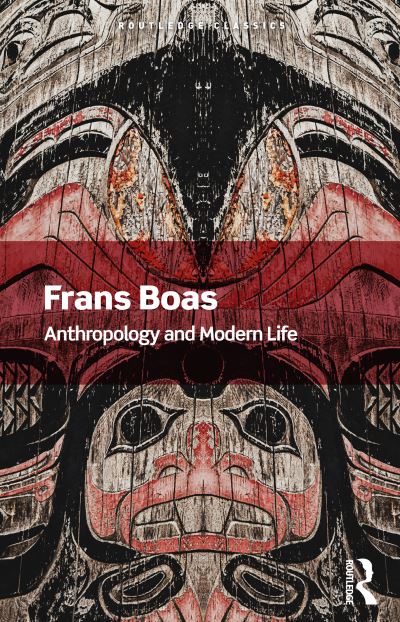 Cover for Franz Boas · Anthropology and Modern Life - Routledge Classics (Paperback Book) (2021)