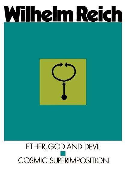 Cover for Wilhelm Reich · Ether, God and Devil: Cosmic Superimposition (Paperback Book) [First edition] (1972)