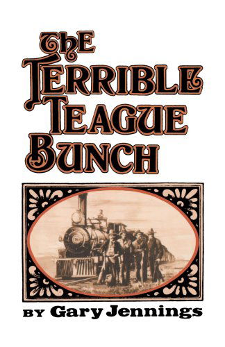 Cover for Gary Jennings · The Terrible Teague Bunch (Paperback Book) (2025)