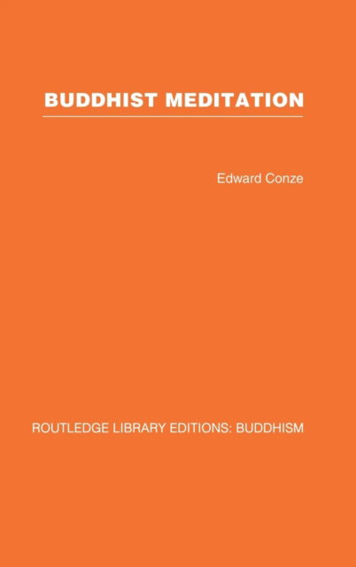 Cover for Edward Conze · Buddhist Meditation - Routledge Library Editions: Buddhism (Inbunden Bok) (2008)