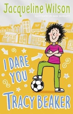 Cover for Jacqueline Wilson · I Dare You, Tracy Beaker: Originally published as The Dare Game - Tracy Beaker (Paperback Book) (2018)