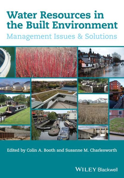 Cover for C Booth · Water Resources in the Built Environment: Management Issues and Solutions (Paperback Book) (2014)