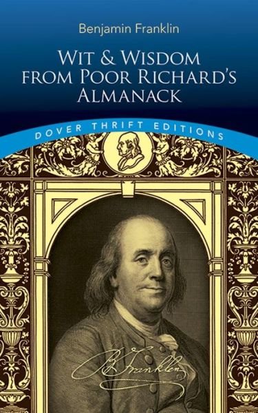 Wit and Wisdom from Poor Richard's Almanack - Thrift Editions - Benjamin Franklin - Books - Dover Publications Inc. - 9780486408910 - March 28, 2003