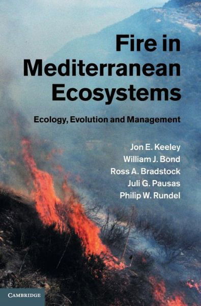 Cover for Keeley, Jon E. (Research Scientist, United States Geological Survey, California) · Fire in Mediterranean Ecosystems: Ecology, Evolution and Management (Innbunden bok) (2011)