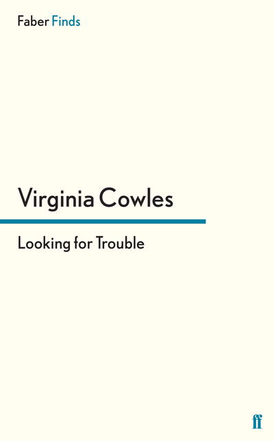 Cover for Virginia Cowles · Looking for Trouble (Paperback Book) [Main edition] (2010)