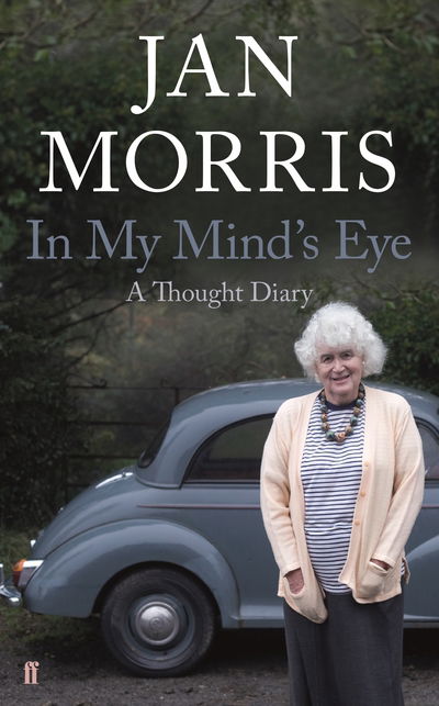 Cover for Jan Morris · In My Mind's Eye: A Thought Diary (Hardcover Book) [Main edition] (2018)