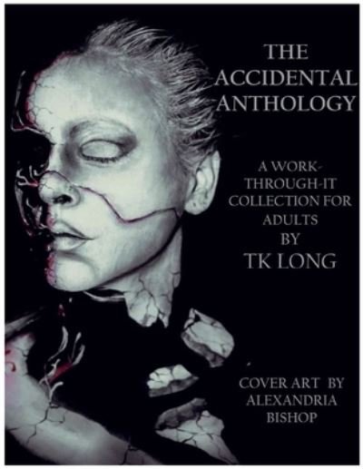 Cover for Tk Long · The Accidental Anthology (Paperback Bog) (2020)