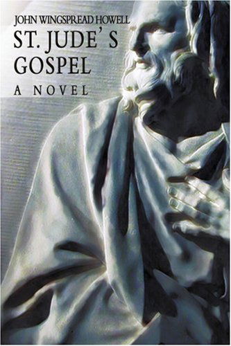 Cover for John Howell · St. Jude's Gospel: a Novel (Paperback Book) (2004)