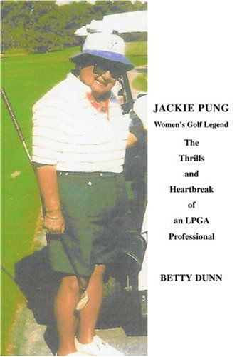 Cover for Betty Dunn · Jackie Pung: Women's Golf Legend (Paperback Book) (2005)